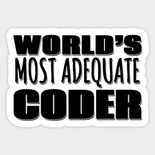 World's Most Adequate Coder Sticker